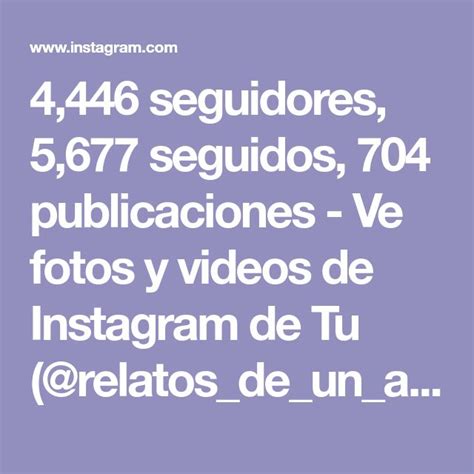 4446 Seguidores 5677 Seguidos 704 Publicaciones Ve Fotos Y Videos