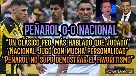 PEÑAROL 0 0 NACIONAL Post Partido con Buysan y Charquero Palabra