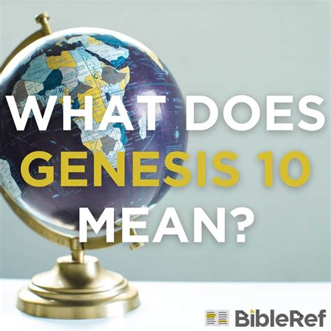 What does Genesis chapter 10 mean? | BibleRef.com