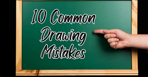 10 Common Drawing Mistakes Beginners Make