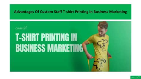 Ppt Advantages Of Custom Staff T Shirt Printing In Business Marketing