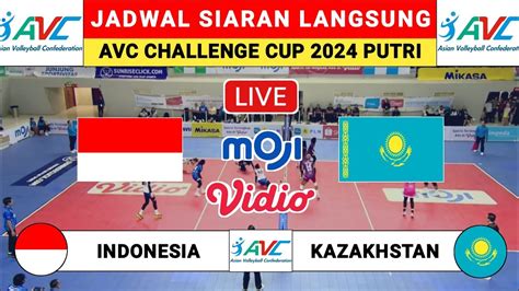 Jadwal AVC Challenge Cup 2024 Hari Ini INDONESIA VS KAZAKHSTAN Avc