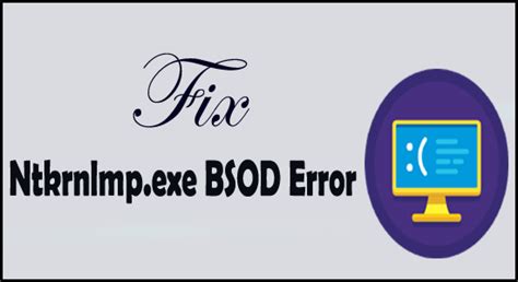 Top 9 Ways To Fix Ntkrnlmp Exe BSOD Error On Windows 10 11