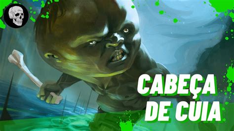 Lenda Do Cabeca De Cuia - CABEÇA DE CUIA| Guia do Folclore Brasileiro #11 - YouTube