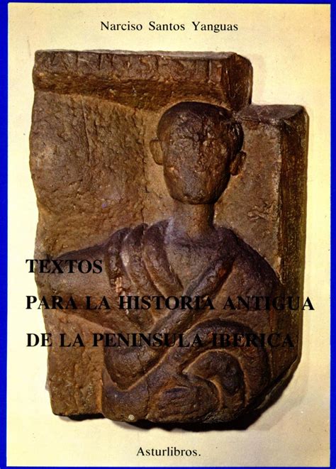 TEXTOS PARA LA HISTORIA ANTIGUA DE LA PENÍNSULA IBÉRICA by SANTOS