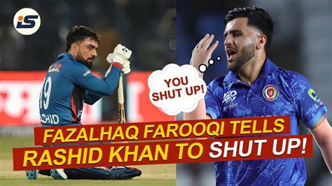 T World Cup Fazalhaq Farooqi Tells Rashid Khan To Shut Up