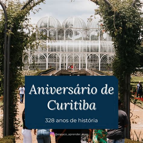 Aniversario De Curitiba É Feriado - Aprender + - O aniversário de Curitiba é comemorado hoje,...
