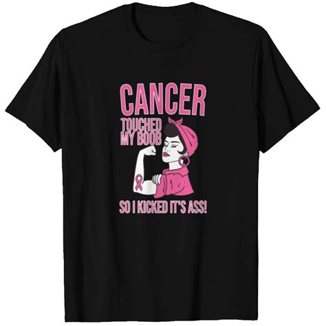 Cancer Touched My Boob So I Kicked Its Ass T Shirt ID 461485 By Edith Cooper Printblur