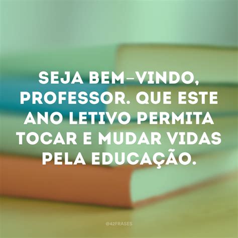 Mensagem Para Inicio De Ano Letivo - Mensagem De Boas Vindas Para Professores Inicio Do Ano Letivo - FDPLEARN