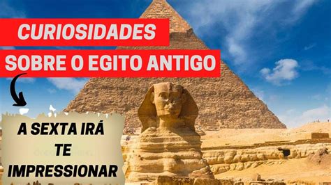 Curiosidades Sobre O Antigo Egito - ZULEDU