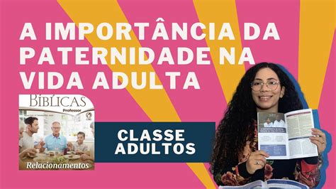 Lição 8 A Importância da Paternidade na Vida dos Filhos ADULTOS