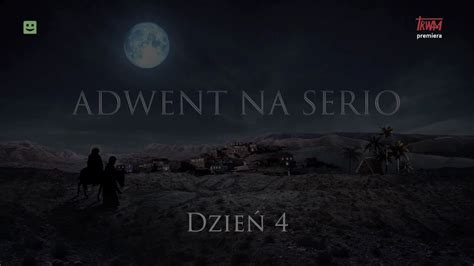 TV Trwam Adwent na serio dzień 4 wersja z 2023 r 06 12 2023