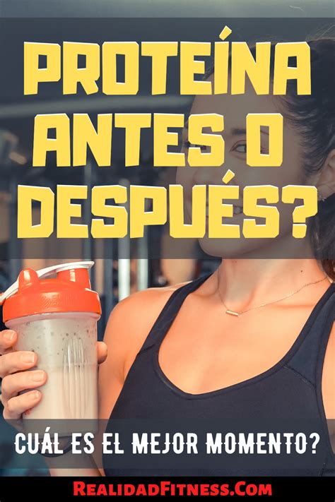 Prote Na Antes O Despu S De Entrenar Cu L Es Mejor Tomar