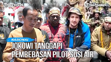 Jokowi Ingatkan TNI POLRI Hati Hati Soal Pembebasan Pilot Susi Air Di