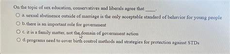 Solved On The Topic Of Sex Education Conservatives And Chegg