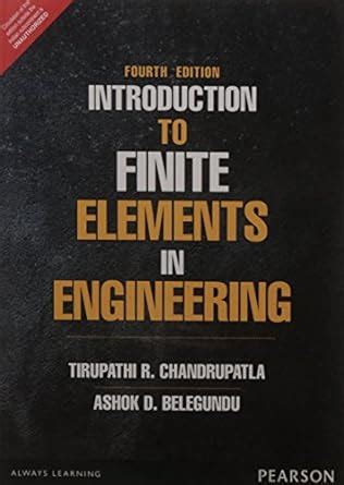 Introduction To Finite Elements In Engineering Chandrupatla Amazon