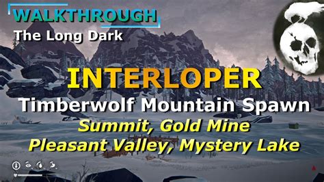 Interloper Walkthrough Timberwolf Mountain Spawn Summit Gold Mine