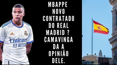 Mbappe Novo Contratado Do Real Madrid Youtube