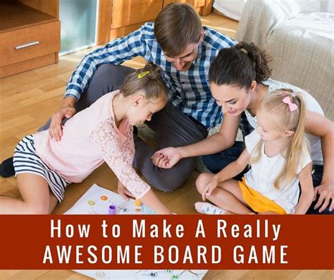 How to Make A Board Game: Awesome Family Fun | Rediscovered Families ...