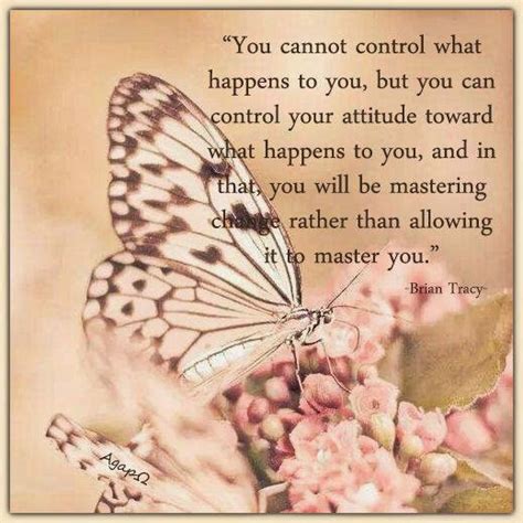 YOU CANNOT CONTROL WHAT HAPPENS TO YOU, BUT YOU CAN CONTROL YOUR ...