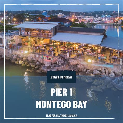 Pier 1 Montego Bay - Blog For All Things Jamaica