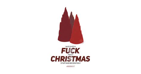 Who Gives A Fuck About Christmas Stuff And Decoration BEBEST