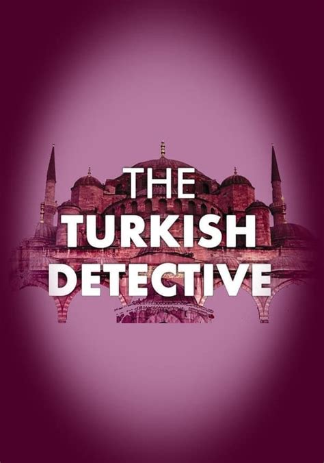 The Turkish Detective Season 1 Watch Episodes Streaming Online