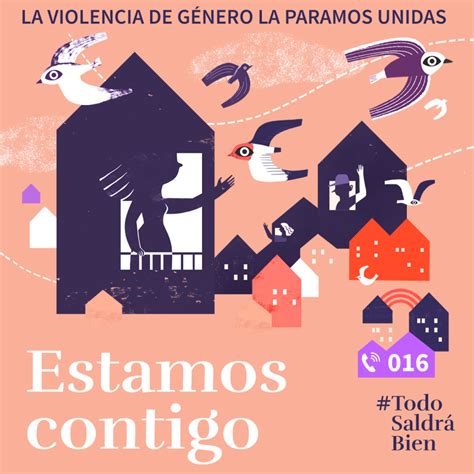 Campaña Estamos Contigo La Violencia De Género La Paramos Unidas