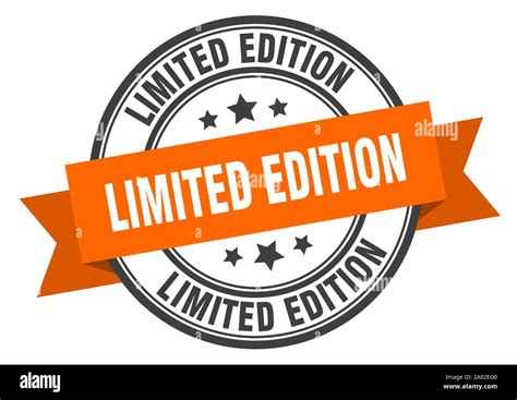 limited edition label limited edition orange band sign limited