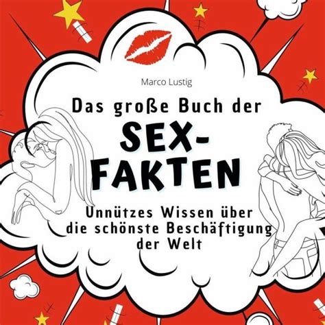 Das große Buch der Sex Fakten von Marco Lustig bei bücher de bestellen