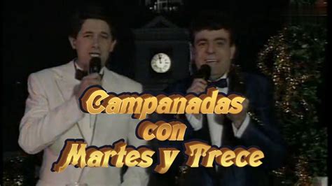 Campanadas Con Martes Y Trece Youtube