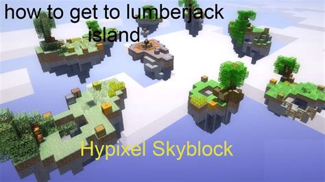 Hypixel Skyblock How To Get To The Lumberjack Islands Youtube