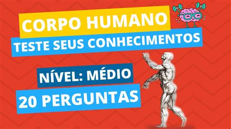 Perguntas Sobre O Corpo Humano - 7