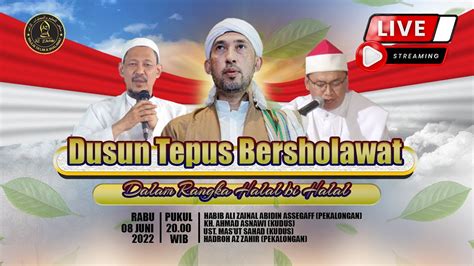 AZZAHIR BERSHOLAWAT Dalam Rangka Halal Bi Halal Masyarakat Dusun Tepus