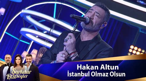 Hakan Altun Stanbul Olmaz Olsun Youtube