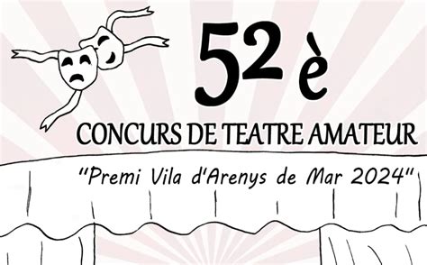 Arriba El Concurs De Teatre Amateur Premi Vila D Arenys De Mar