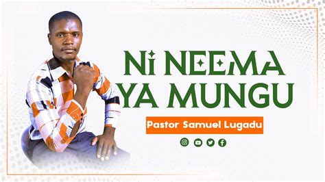 Ni Neema Ya Mungu By Pst Samuel Lugadu Youtube