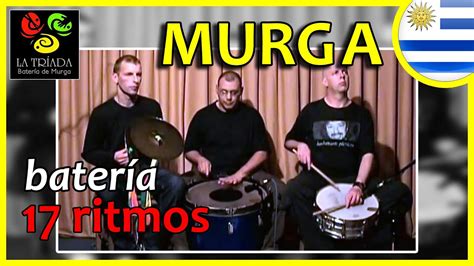 17 Ritmos fundamentales de Murga Uruguaya La Tríada YouTube