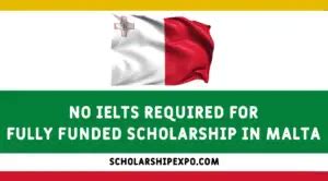 Fully Funded Scholarships In Malta Without IELTS Scholarship Expo