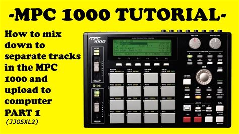 MPC 1000 Tutorial JJOS2xl Part 1 How To Mix Down To WAV File And