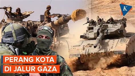 Pertempuran Jarak Dekat Antara Israel Dan Hamas Di Kota Gaza Youtube