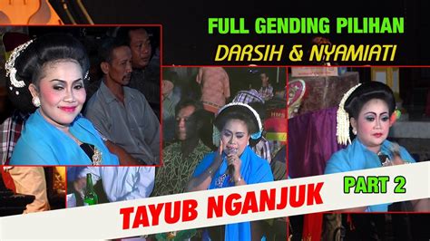 Full Nyamiati Darsih Gending Gending Jawa Pilihan Tayub Nganjuk