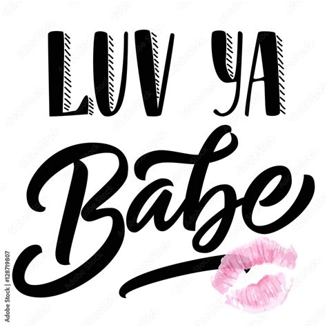 Hand Lettering Slang Love You Babe Isolated On White Background Can Be Used For Valentine S