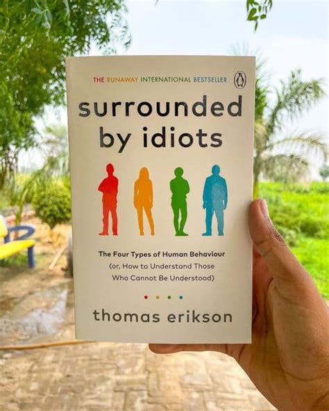 Surrounded By Idiots A Guide To Understanding The Four Types Of People