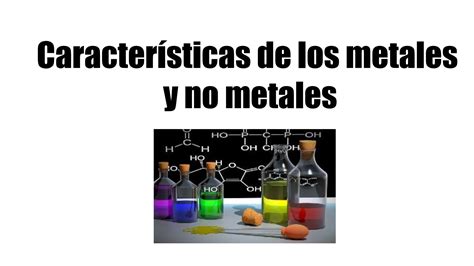 Caracteristica De Metales Y No Metales Valencia Y Estados De Oxidación