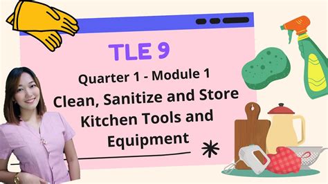 TLE 9 Cookery Quarter 1 Module 1 Clean Sanitize And Store Kitchen