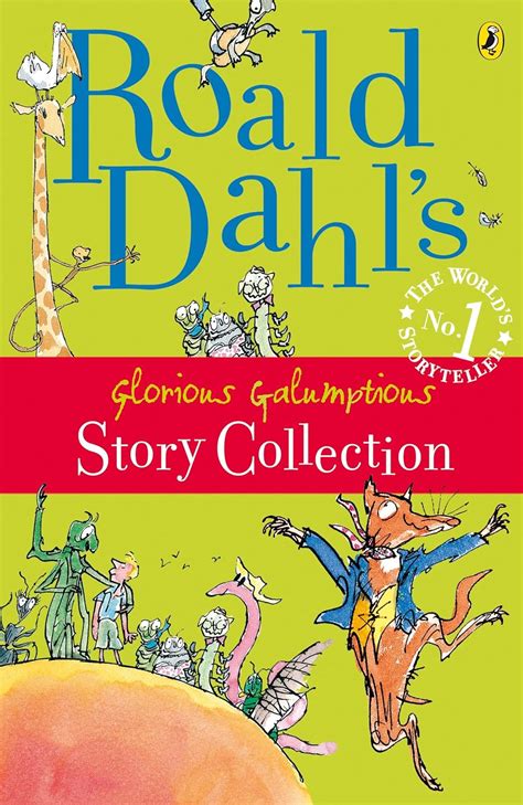 Roald Dahl S Glorious Galumptious Story Collection Roald Dahl