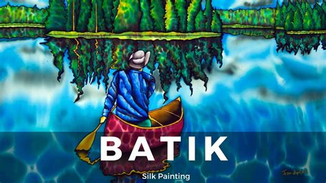 BATIK SILK PAINTING WITH JEAN BAPTISTE FINE ART CANOEING ONTARIO