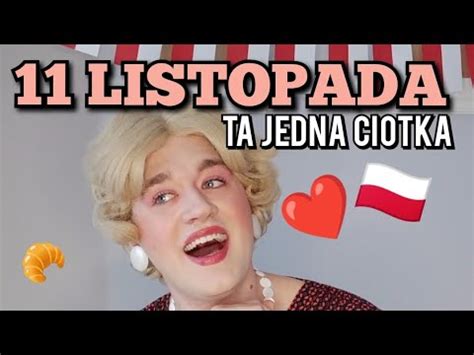 Ta Jedna Ciotka 11 Listopada YouTube