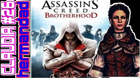 🦅e26 ⭕ Assassins Creed Brotherhood Claudia Bienvenida Ala Hermandad Youtube